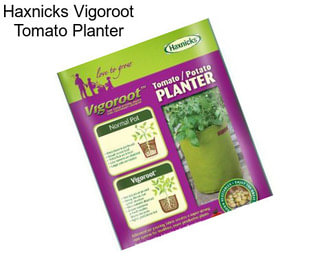 Haxnicks Vigoroot Tomato Planter