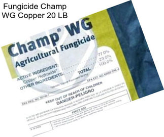 Fungicide Champ WG Copper 20 LB