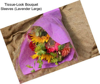Tissue-Look Bouquet Sleeves (Lavender Large)