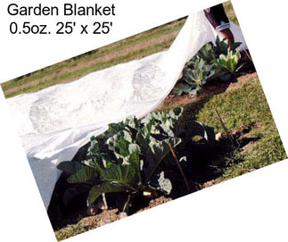 Garden Blanket 0.5oz. 25\' x 25\'