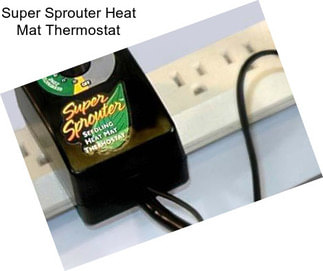 Super Sprouter Heat Mat Thermostat