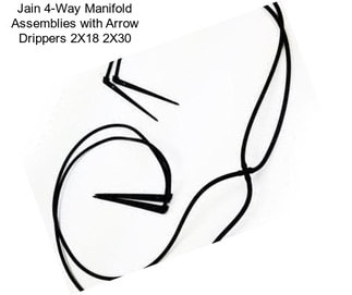 Jain 4-Way Manifold Assemblies with Arrow Drippers 2X18 2X30