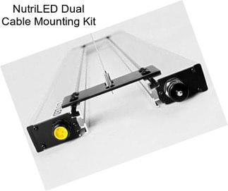NutriLED Dual Cable Mounting Kit