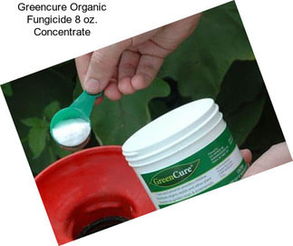 Greencure Organic Fungicide 8 oz. Concentrate