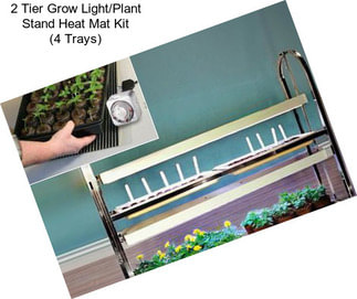 2 Tier Grow Light/Plant Stand Heat Mat Kit (4 Trays)