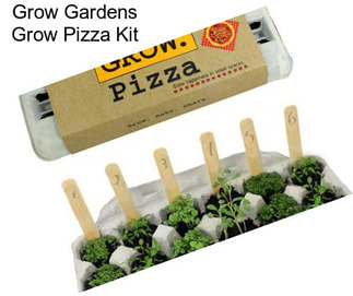 Grow Gardens Grow Pizza Kit