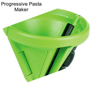 Progressive Pasta Maker