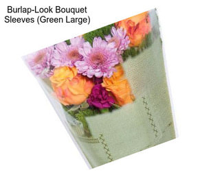 Burlap-Look Bouquet Sleeves (Green Large)