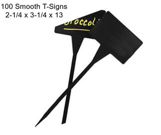 100 Smooth T-Signs 2-1/4\