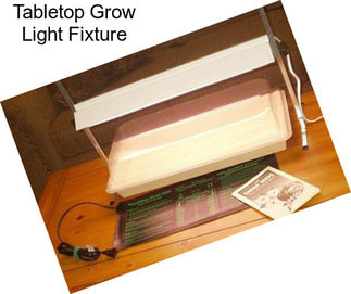 Tabletop Grow Light Fixture