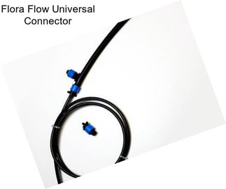 Flora Flow Universal Connector