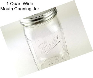 1 Quart Wide Mouth Canning Jar
