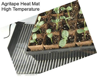 Agritape Heat Mat High Temperature