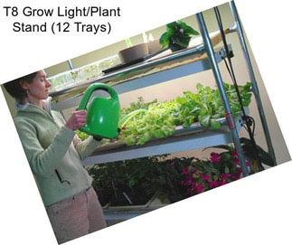 T8 Grow Light/Plant Stand (12 Trays)