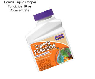 Bonide Liquid Copper Fungicide 16 oz. Concentrate