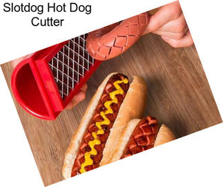 Slotdog Hot Dog Cutter