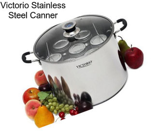 Victorio Stainless Steel Canner