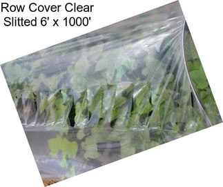 Row Cover Clear Slitted 6\' x 1000\'