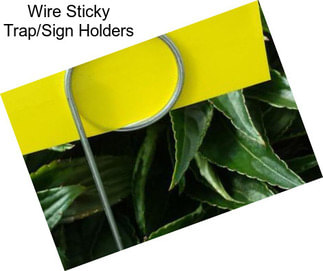 Wire Sticky Trap/Sign Holders