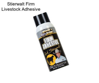 Stierwalt Firm Livestock Adhesive