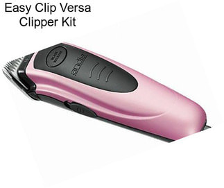 Easy Clip Versa Clipper Kit