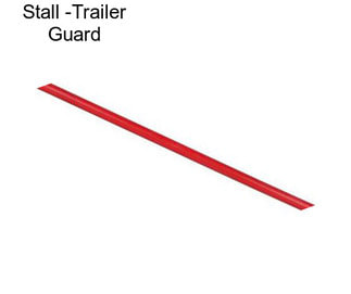 Stall -Trailer Guard