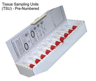 Tissue Sampling Units (TSU) - Pre-Numbered