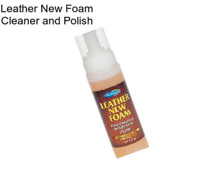 Leather New Foam Cleaner and Polish