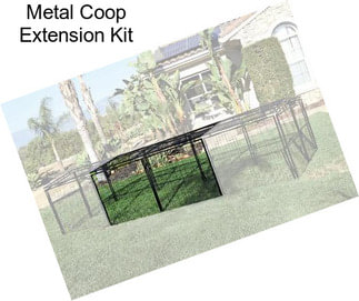 Metal Coop Extension Kit