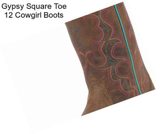 Gypsy Square Toe 12\