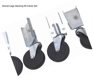 Kennel Cage Stacking Kit Caster Set