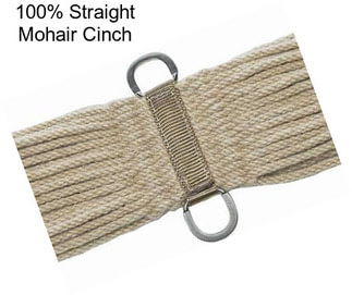 100% Straight Mohair Cinch