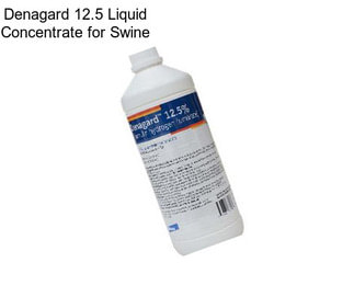 Denagard 12.5 Liquid Concentrate for Swine