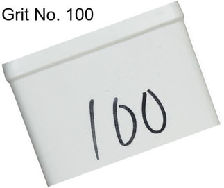 Grit No. 100