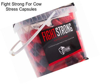 Fight Strong For Cow Stress Capsules