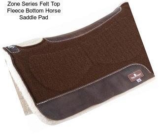 Zone Series Felt Top Fleece Bottom Horse Saddle Pad