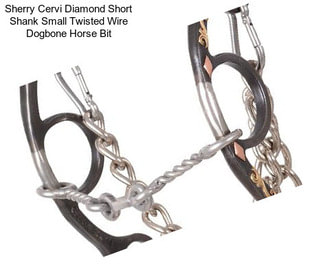 Sherry Cervi Diamond Short Shank Small Twisted Wire Dogbone Horse Bit
