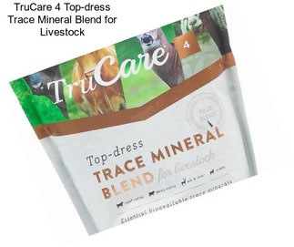 TruCare 4 Top-dress Trace Mineral Blend for Livestock