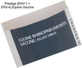 Prestige (EHV-1 + EHV-4) Equine Vaccine