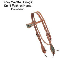 Stacy Westfall Cowgirl Spirit Fashion Horse Browband