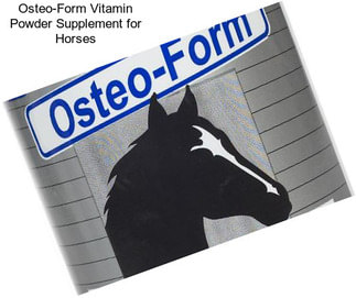 Osteo-Form Vitamin Powder Supplement for Horses