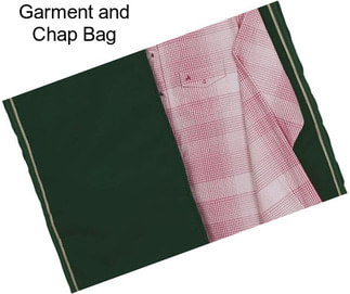 Garment and Chap Bag