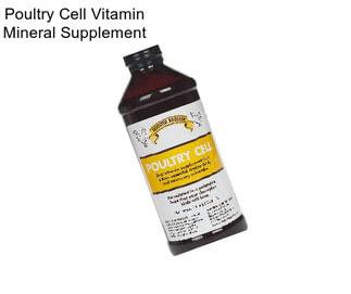 Poultry Cell Vitamin Mineral Supplement