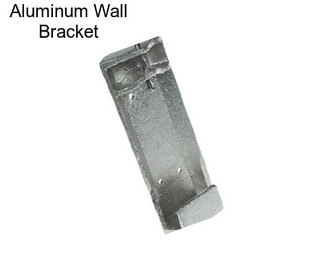 Aluminum Wall Bracket