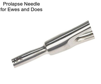 Prolapse Needle for Ewes and Does