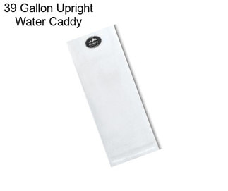 39 Gallon Upright Water Caddy