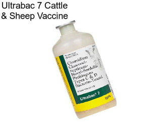 Ultrabac 7 Cattle & Sheep Vaccine