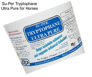 Su-Per Tryptophane Ultra Pure for Horses