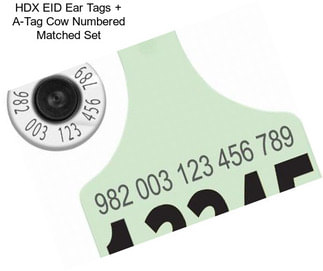 HDX EID Ear Tags + A-Tag Cow Numbered Matched Set