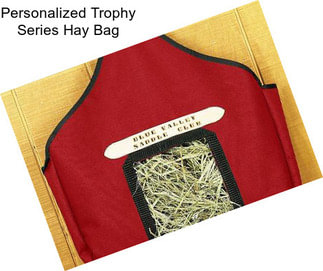 Personalized Trophy Series Hay Bag